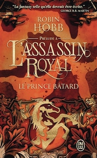 Couverture_Le prince bâtard : prélude à L'assassin royal