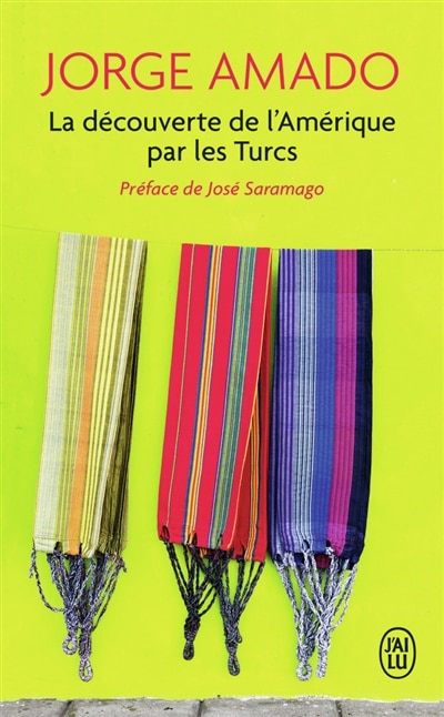 Couverture_La découverte de l'Amérique par les Turcs ou Comment l'Arabe Jamil Bichara, défricheur de terres vierges, venu en la bonne ville d'Itabuna pour satisfaire aux nécessités du corps, s'y vit offrir fortune et mariage ou encore Les fiançailles d'Adma