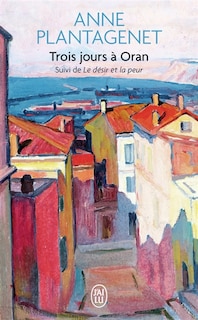 Couverture_Trois jours à Oran ; Le désir et la peur