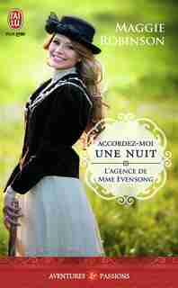 L'agence de Mme Evensong t 2 Accordez-moi une nuit by Maggie Robinson