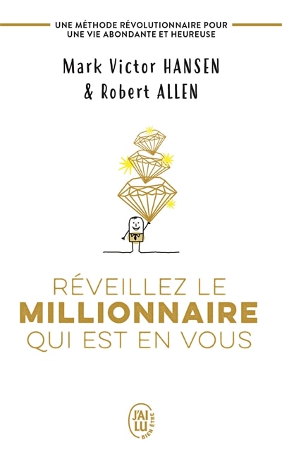 Front cover_Réveillez le millionnaire qui est en vous : une méthode révolutionnaire pour une vie abondante et heureuse