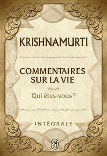 Front cover_Commentaires sur la vie : qui êtes-vous ? : intégrale