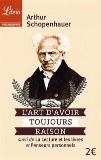 Front cover_L' art d'avoir toujours raison ; La lecture et les livres ; Penseurs personnels