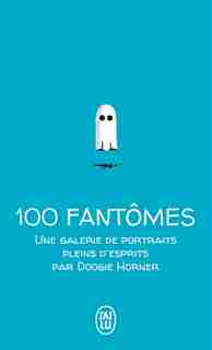 100 Petits Fantomes by Doogie Horner