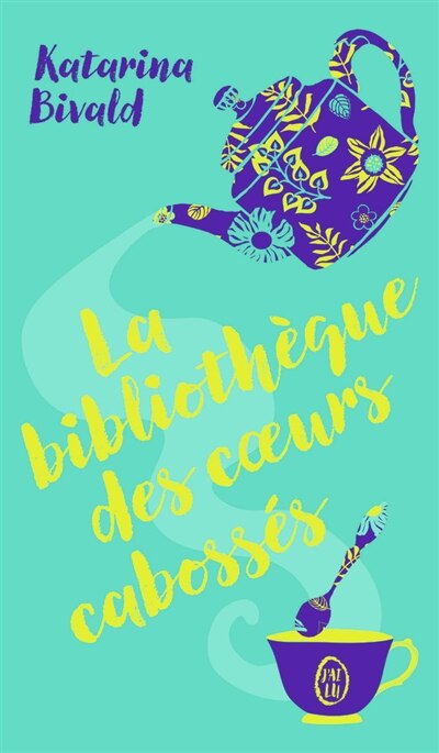 Front cover_La bibliothèque des coeurs cabossés