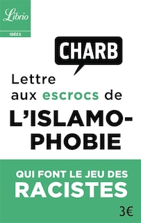 Front cover_Lettre aux escrocs de l'islamophobie qui font le jeu des racistes