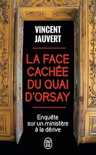 Couverture_La face cachée du Quai d'Orsay : enquête sur un ministère à la dérive