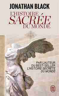 L'HISTOIRE SACRÉE DU MONDE by Jonathan Black