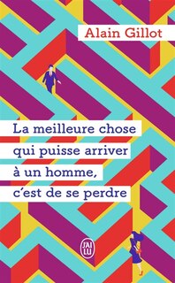 Couverture_La meilleure chose qui puisse arriver à un homme, c'est de se perdre