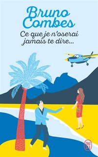 Front cover_Ce que je n'oserai jamais te dire...