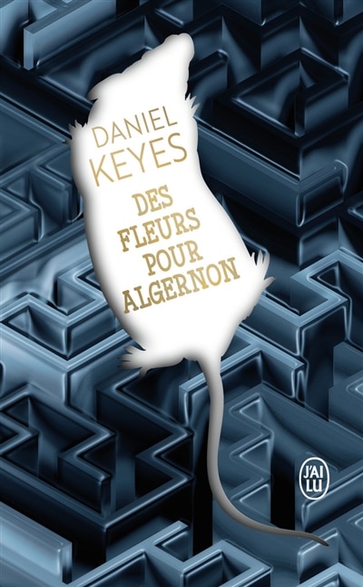 Couverture_Des fleurs pour Algernon ; Algernon, Charlie et moi