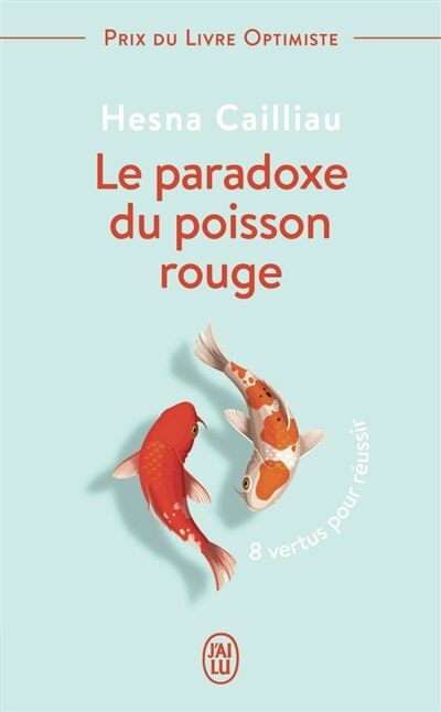 Front cover_Le paradoxe du poisson rouge : 8 vertus pour réussir