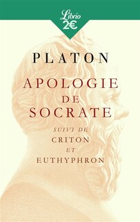 Couverture_Apologie de Socrate ; Criton ; Euthyphron