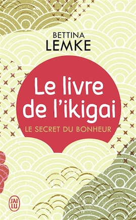 Le livre de l'ikigai: le secret du bonheur