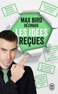 Couverture_Max Bird dézingue les idées reçues