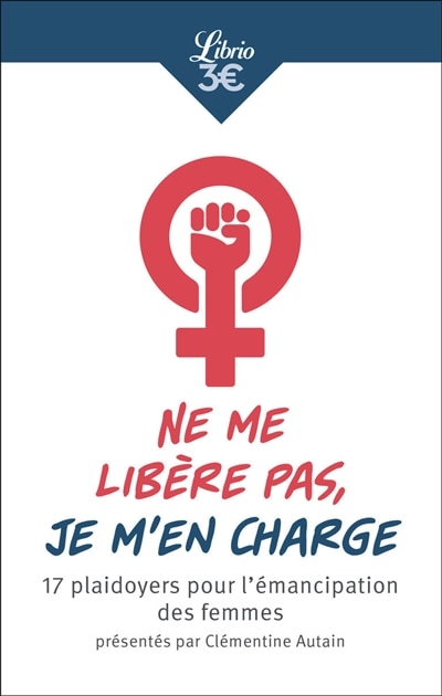 Front cover_Ne me libère pas, je m'en charge : 17 plaidoyers pour l'émancipation des femmes