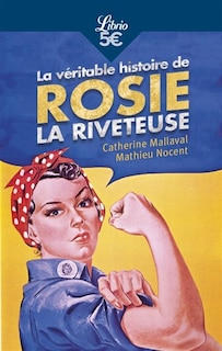 Front cover_La véritable histoire de Rosie la riveteuse