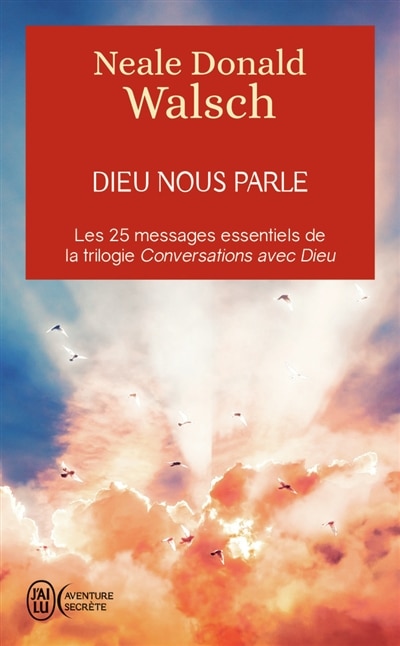 Front cover_Dieu nous parle : les 25 messages essentiels de la trilogie Conversation avec Dieu