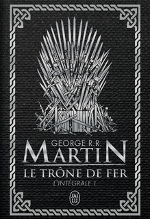 Front cover_LE TRÔNE DE FER INTÉGRALE TOME 1 ÉDITION LUXE