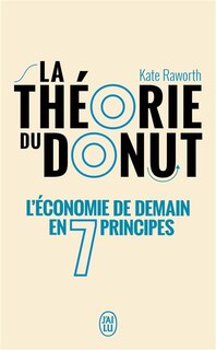 Front cover_La théorie du donut : l'économie de demain en 7 principes : essai