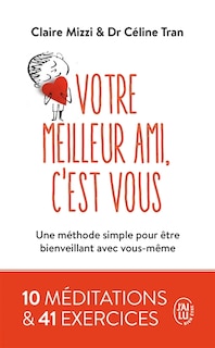 Front cover_Votre meilleur ami, c'est vous : une méthode simple pour être bienveillant avec vous-même