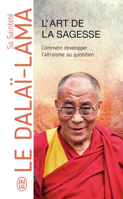 Front cover_L'art de la sagesse : comment développer l'altruisme au quotidien