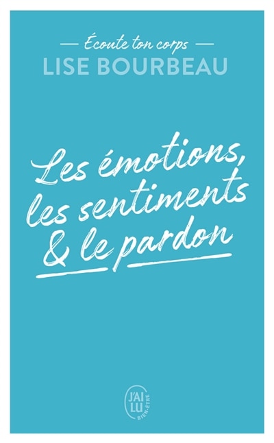 Couverture_Les émotions, les sentiments & le pardon