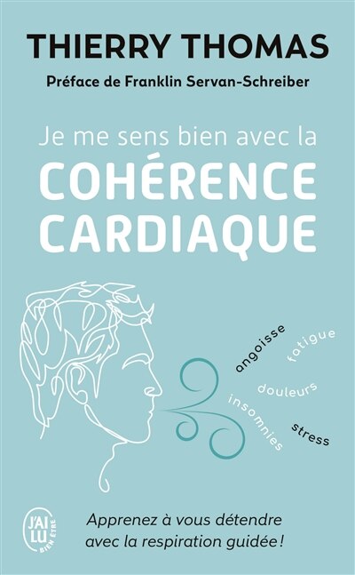 Couverture_Je me sens bien avec la cohérence cardiaque : apprenez à vous détendre avec la respiration guidée !