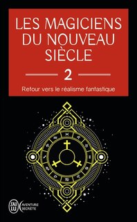 Couverture_Les magiciens du nouveau siècle : retour vers le réalisme fantastique Tome 2