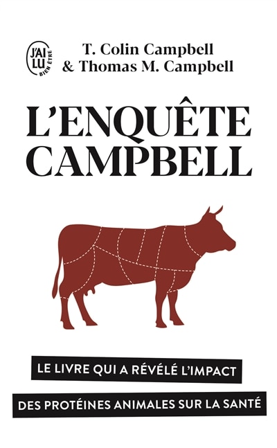 Couverture_L'enquête Campbell : le livre qui a révélé l'impact des protéines animales sur la santé