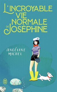 Couverture_L' incroyable vie normale de Jos&eacute;phine
