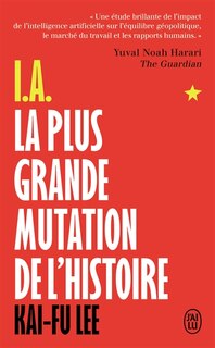 IA, la plus grande mutation de l'histoire: qui dominera l'IA dominera le monde