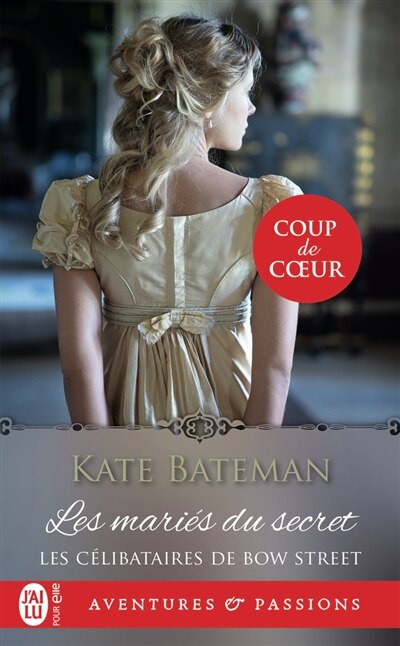 Couverture_Les célibataires de Bow Street Tome 1 Les mariés du secret