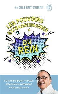 Couverture_Les pouvoirs extraordinaires du rein : vos reins sont vitaux : découvrez comment en prendre soin