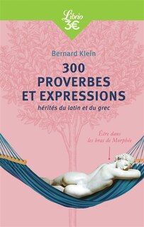 Couverture_300 proverbes et expressions : hérités du latin et du grec