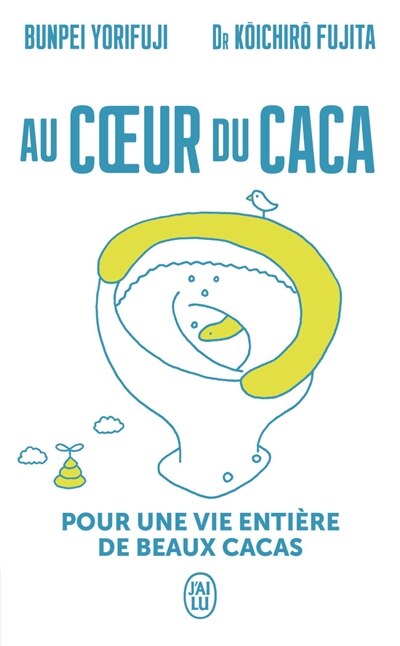 Front cover_Au coeur du caca : pour une vie entière de beaux cacas