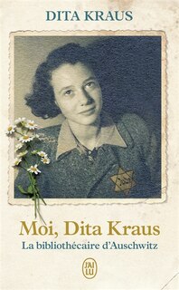 Couverture_Moi, Dita Kraus, la bibliothécaire d'Auschwitz