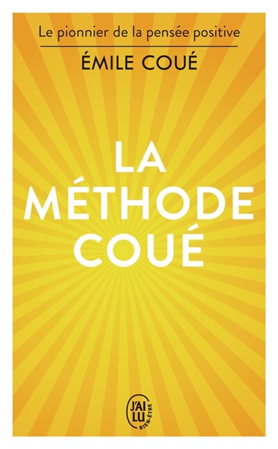 Couverture_La méthode Coué : la maîtrise de soi-même par l'autosuggestion consciente