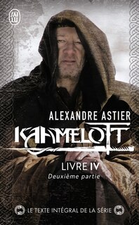 Couverture_Kaamelott. Livre 4, deuxième partie : épisodes 50 à 99