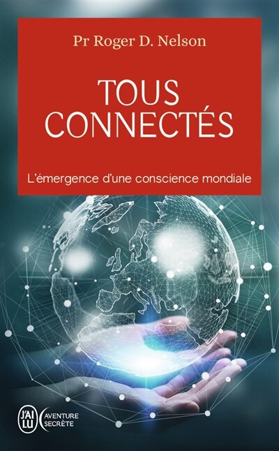 Couverture_Tous connectés : l'émergence d'une conscience mondiale