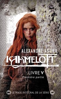 Front cover_Kaamelott. Livre V, première partie : épisodes 1 à 4