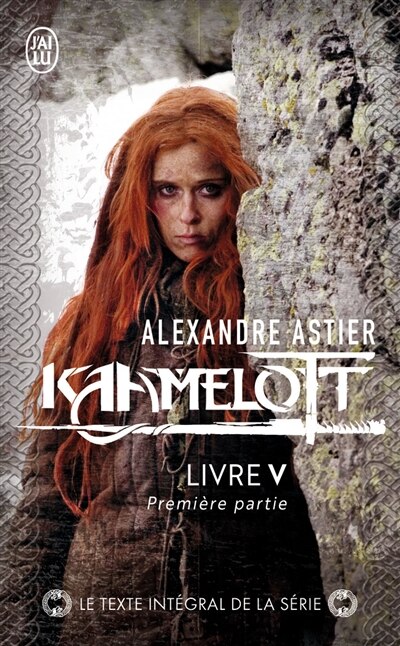 Front cover_Kaamelott. Livre V, première partie : épisodes 1 à 4