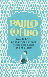 Couverture_Sur le bord de la rivière Piedra, je me suis assise et j'ai pleuré