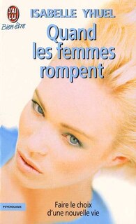 Couverture_Quand les femmes rompent : faire le choix d'une nouvelle vie