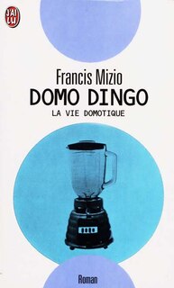 Front cover_Domo dingo : la vie domotique