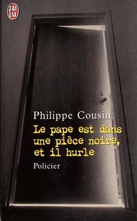 Couverture_Le pape est dans une pièce noire, et il hurle