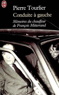 Couverture_Conduite à gauche : mémoires du chauffeur de François Mitterrand