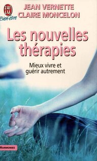 Couverture_Les nouvelles thérapies : mieux vivre et guérir autrement