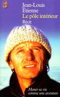 Couverture_Le pôle intérieur : mener sa vie comme une aventure