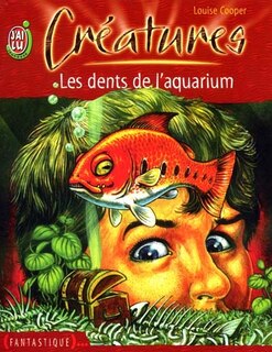 Front cover_Créatures, Vol. 1. Les dents de l'aquarium